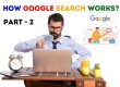 How Google Search Works Part 2