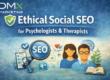 Ethical Social SEO for Oakville Psychologists & Therapists